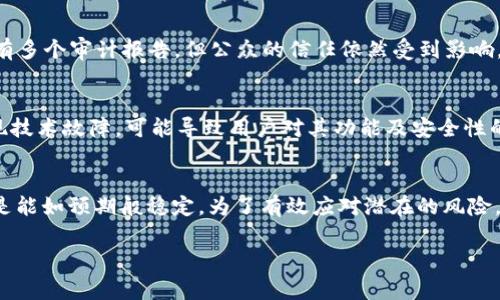 关于“USDT怎么了”的问题，USDT（Tether）作为一种常见的稳定币，其价格通常与美元挂钩，旨在提供一种稳定的加密货币交易及储值方式。然而，USDT的价值可能会因市场供需、用户信心、监管政策等多种因素而波动。以下是一些可能影响USDT的情况：

### 1. 市场波动
加密货币市场本身波动较大，尤其是比特币和以太坊等主流货币。当这些货币的价格出现剧烈波动时，交易所和用户可能选择将资产转换为USDT，从而在市场动荡时期寻求稳定。这种需求的变化会暂时影响USDT的价格稳定性。

### 2. 监管政策变化
各国政府和监管机构对加密货币的态度变化，会对USDT的使用和流通产生重大影响。特别是在中国等对数字货币持严格态度的国家，监管政策的趋紧可能会降低用户对USDT的需求。

### 3. 竞争币种的崛起
随着市场上稳定币数量的增加，像USDC、BUSD等竞争币种逐渐崭露头角，吸引了一部分USDT用户，导致其市场份额缩小。

### 4. 信用风险
USDT的发行公司时常面临关于储备金透明度的质疑，尽管其承诺每一枚USDT都有相应的美元储备，也有多个审计报告，但公众的信任依然受到影响。这种不确定性会使部分投资者不安，从而引发交易行为的改变，影响USDT的市场价格。

### 5. 技术问题
如同任何其他加密货币一样，技术问题也是不可忽视的。如果USDT在区块链上的交易遇到障碍或者出现技术故障，可能导致用户对其功能及安全性的担忧，从而影响其使用。

### 总结
当询问“USDT怎么了”这个问题时，重要的是考虑其背后的多种因素，市场的复杂性决定了USDT并非总是能如预期般稳定。为了有效应对潜在的风险，用户需要不断关注市场动态以及相关的政策变化，这样才能在数字货币交易中做出明智的判断。

注意，以上内容仅供参考，具体投资决策请结合自身情况及风险承受能力谨慎对待。